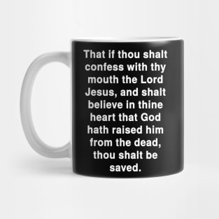 Romans 10:9  Bible Verse Typography KJV Mug